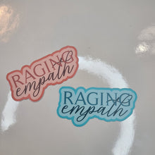 Load image into Gallery viewer, raging empath sticker bold and cursive

